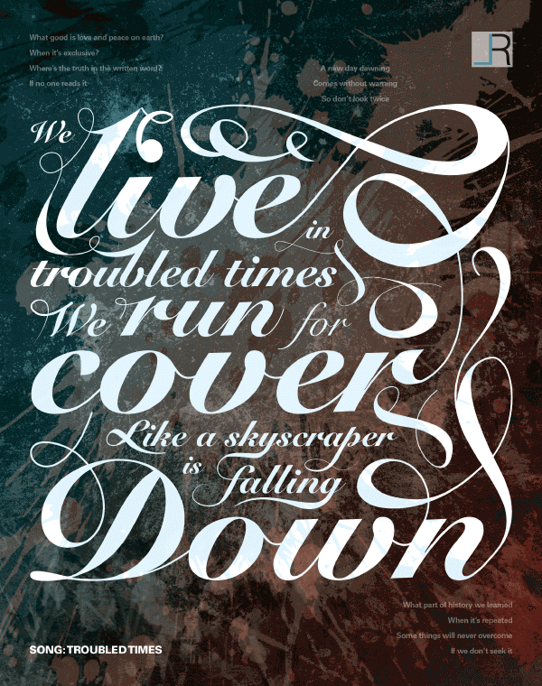 Typographic Composition of Troubled Times by Green Day. Lyrics: We Live In Troubled Times. We Run For Cover Like A Skyscraper Is Falling Down.